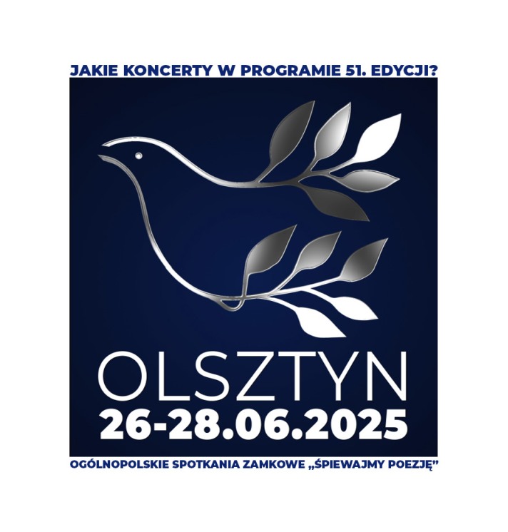 PROGRAM 51. OGÓLNOPOLSKICH SPOTKAŃ ZAMKOWYCH „ŚPIEWAJMY POEZJĘ” 2025